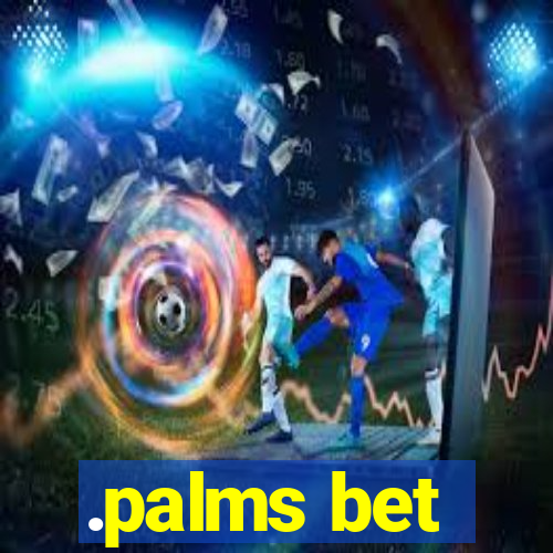 .palms bet