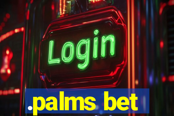 .palms bet