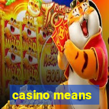 casino means