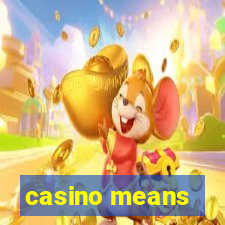 casino means