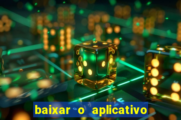 baixar o aplicativo da bet sport