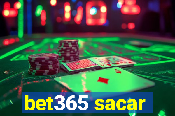 bet365 sacar