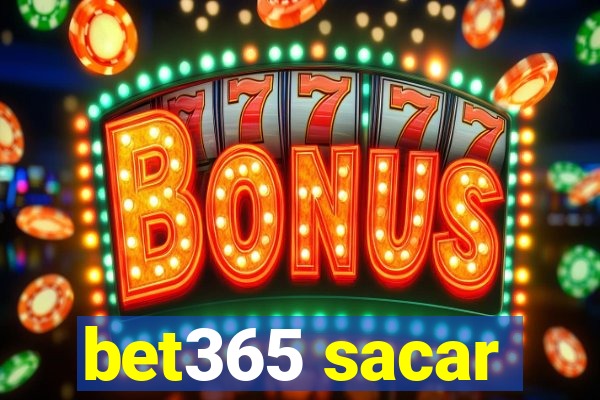 bet365 sacar