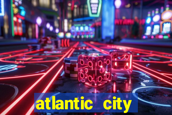 atlantic city resort and casino