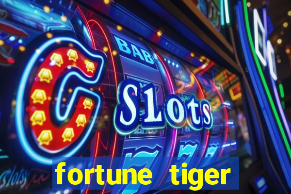 fortune tiger depósito mínimo