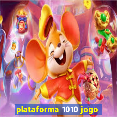 plataforma 1010 jogo