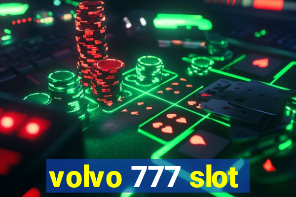 volvo 777 slot