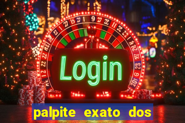 palpite exato dos jogos de amanh?