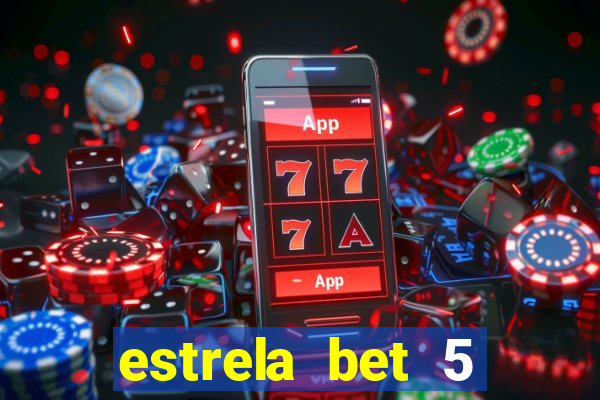 estrela bet 5 reais de bonus