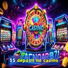 $5 deposit nz casino