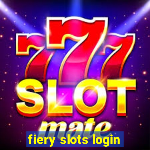 fiery slots login