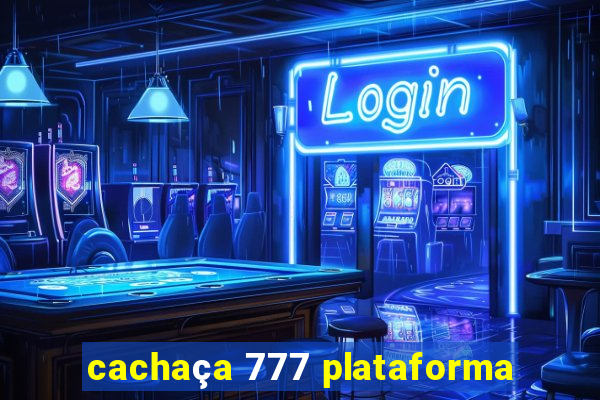 cachaça 777 plataforma