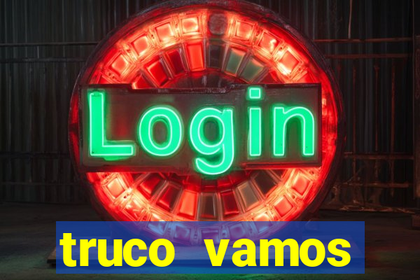 truco vamos download pc