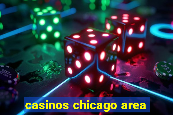 casinos chicago area