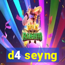 d4 seyng