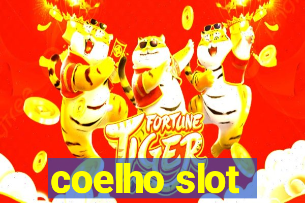 coelho slot