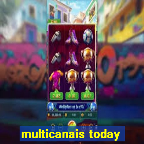 multicanais today