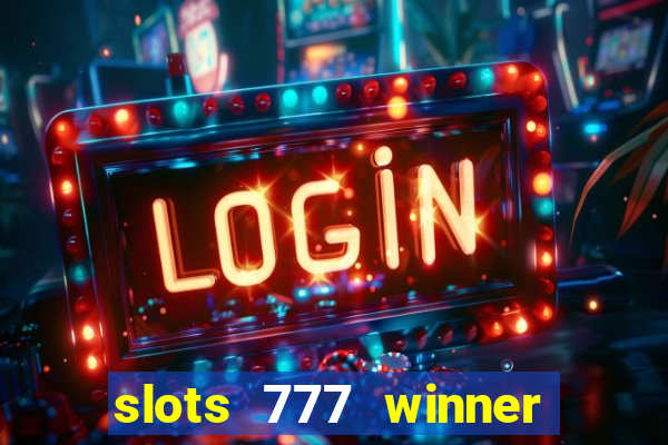 slots 777 winner como sacar