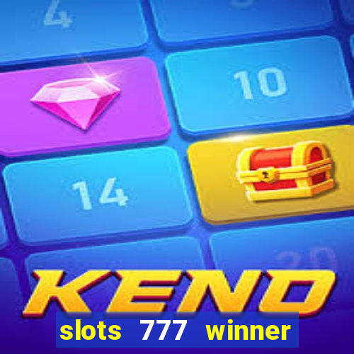 slots 777 winner como sacar