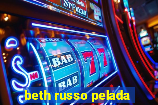 beth russo pelada