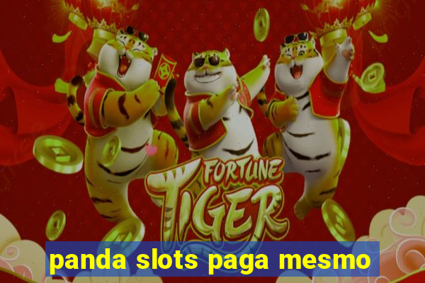 panda slots paga mesmo