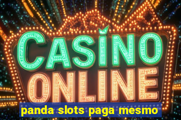 panda slots paga mesmo