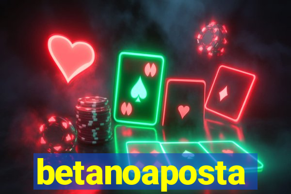 betanoaposta