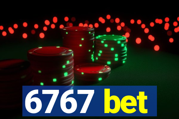 6767 bet