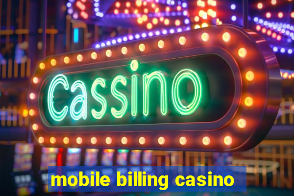 mobile billing casino