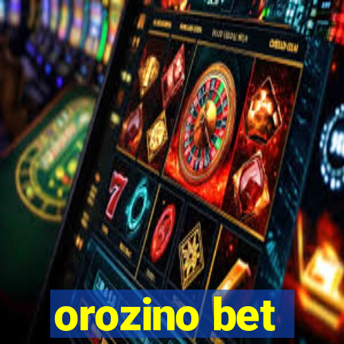 orozino bet