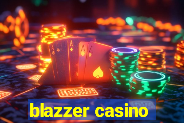 blazzer casino