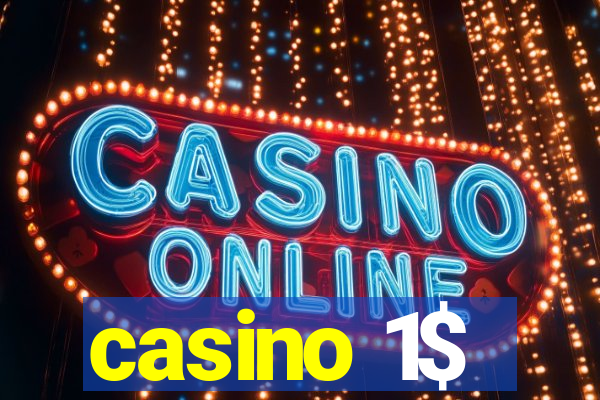 casino 1$