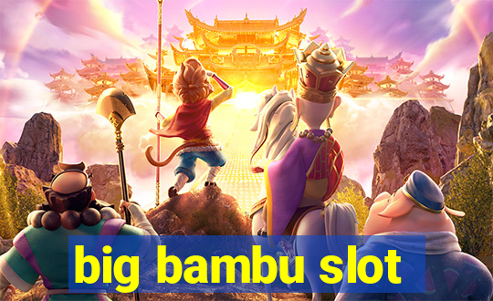 big bambu slot