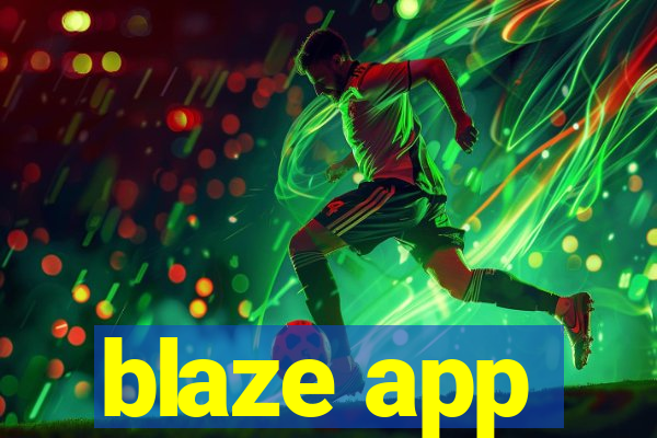 blaze app