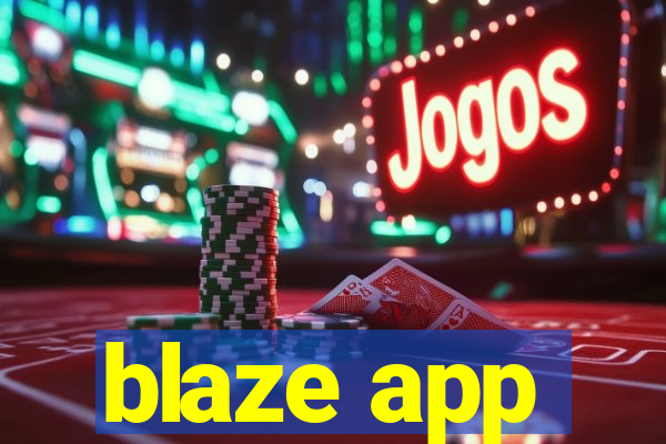 blaze app