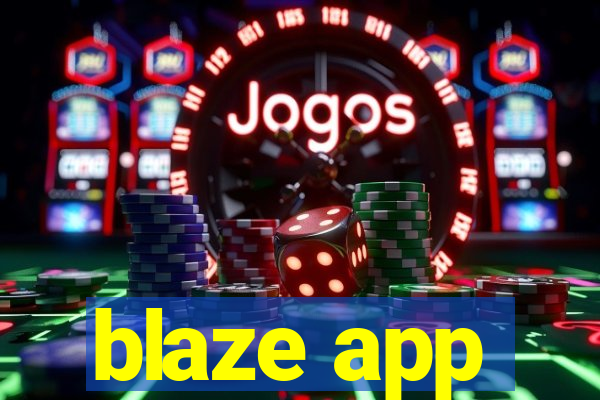 blaze app