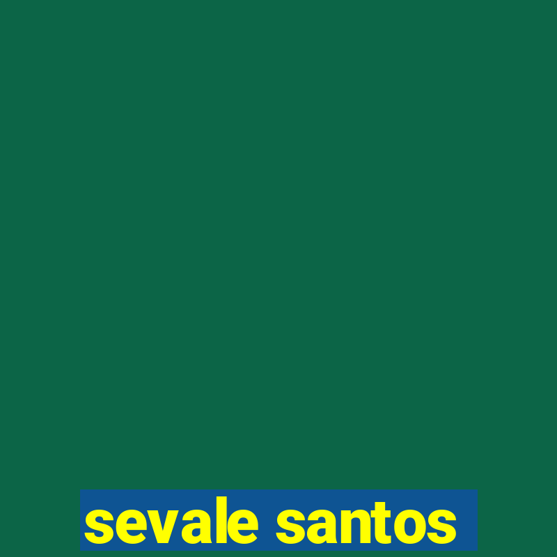 sevale santos