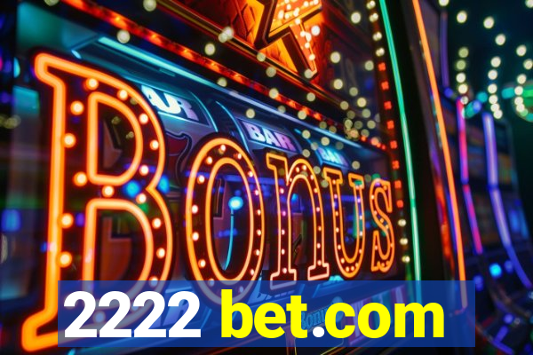 2222 bet.com