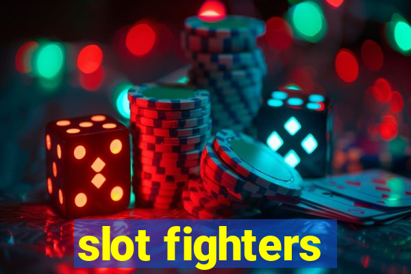 slot fighters