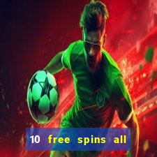 10 free spins all british casino