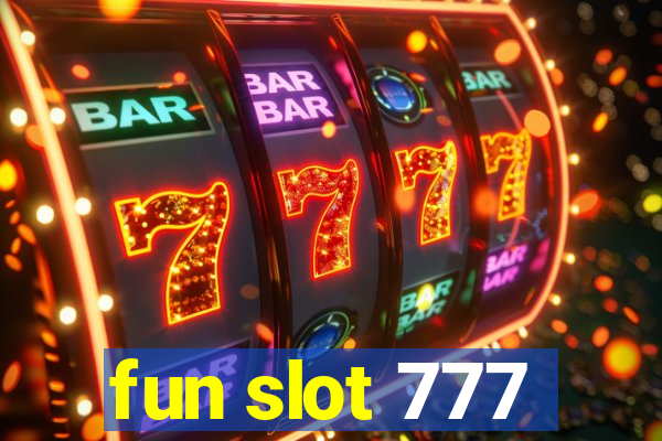 fun slot 777