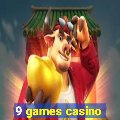 9 games casino