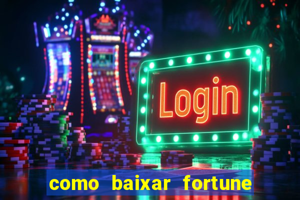 como baixar fortune tiger no celular