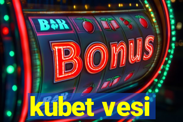 kubet vesi