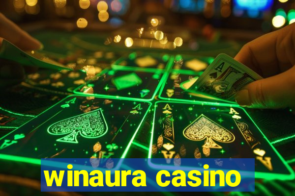 winaura casino