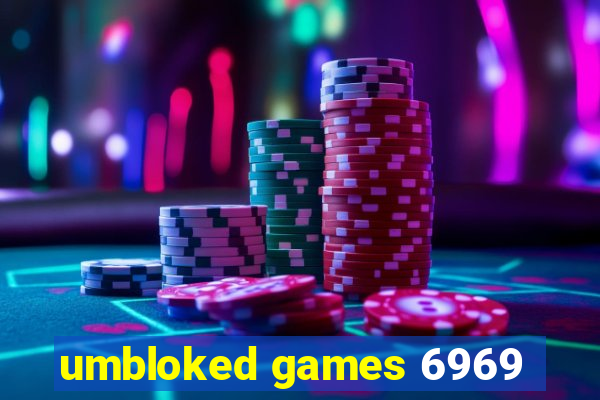 umbloked games 6969