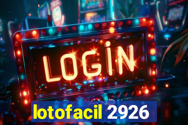 lotofacil 2926