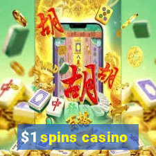 $1 spins casino