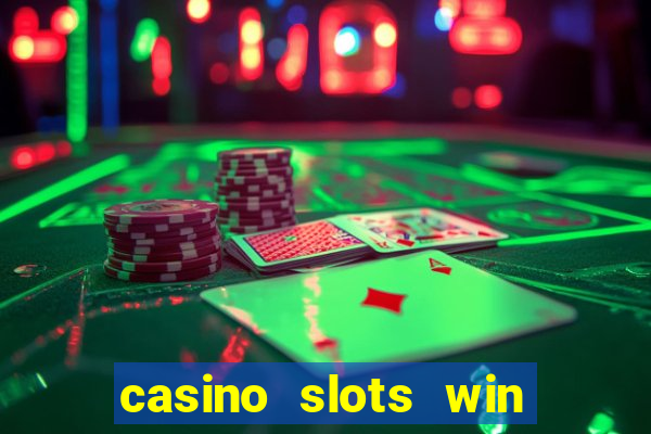 casino slots win real money