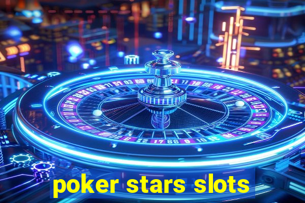 poker stars slots